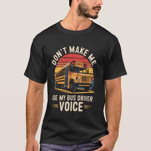 バス運転手の声を使わせないで 学校バスD Tシャツ (正面)
