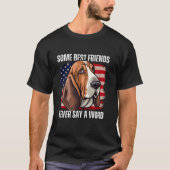 バセット犬の所有者最高の何人かの友人は決してWを言わない Tシャツ (正面)