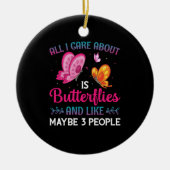 バタフライギフト |私が気にしてい気にるのは蝶だけだ セラミックオーナメント (正面)