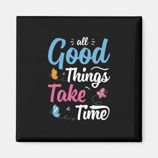 バタフライギフト | All Good Things Take Time マグネット (正面)