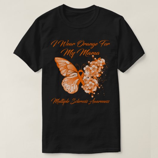 バタフライI衣服オレンジfor My Mama Multiple Scler Tシャツ (デザイン正面)