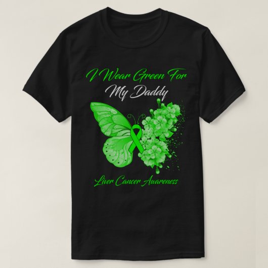 バタフライI衣服グリーンfor My Daddy Liver Cancer A Tシャツ (デザイン正面)