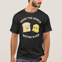 バターで世界をより良い場所に 可愛いバター駄洒落 Tシャツ