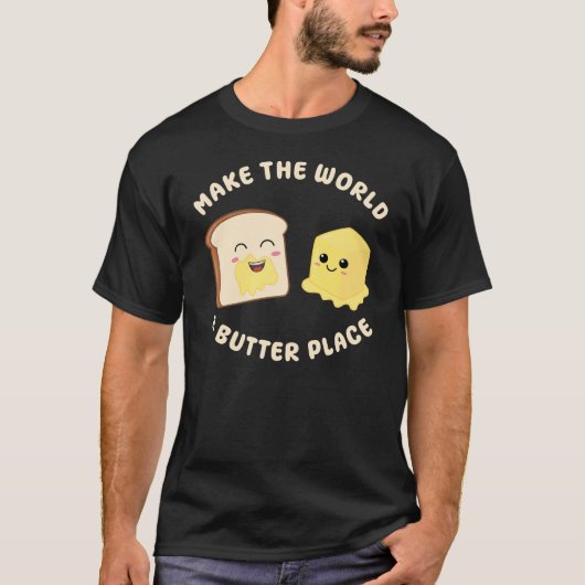 バターで世界をより良い場所に 可愛いバター駄洒落 Tシャツ (正面)