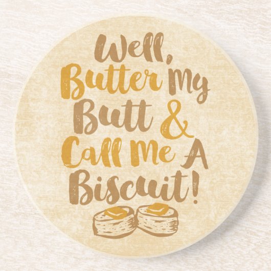 バターを塗ってお尻をビスケットと呼んでくれ コースター (正面)