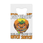 バターカップをバックル私の魔女のスウィットをフリップ クレジットカード栓抜き (正面)