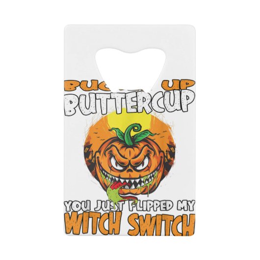バターカップをバックル私の魔女のスウィットをフリップ クレジットカード栓抜き (正面)