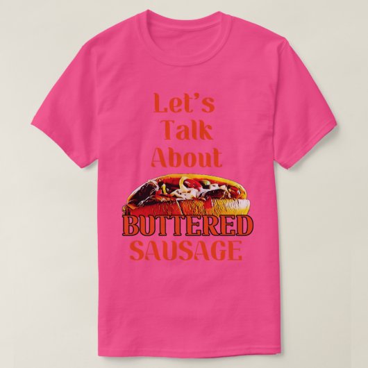 バター付きソーセージについて4 Tシャツ (デザイン正面)