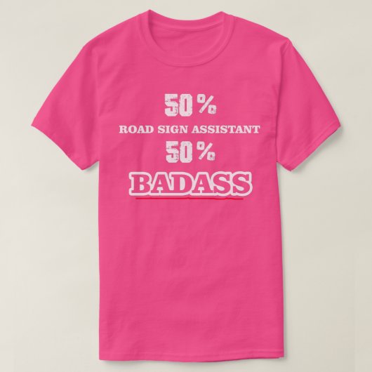 バダスおもしろいロードの標識アシスタント Tシャツ (デザイン正面)