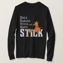 バダスの魔女だけがスティックを駆動できる Tシャツ