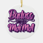 バダス独身のママ セラミックオーナメント (正面)
