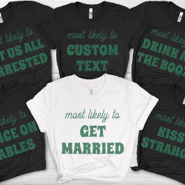 バチェラー・パーティーで知らない人をキスしそうな人 Tシャツ