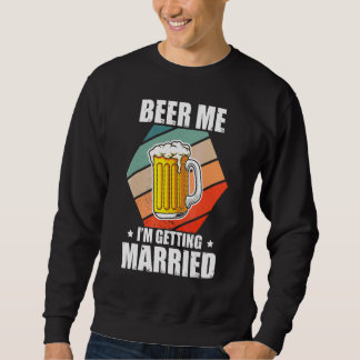 バチェラー ビール 私は結婚する バチェラーパーティー スウェットシャツ
