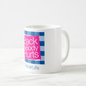バックおもしろい体痛T型引用文先生ライフおもしろい コーヒーマグカップ (正面右)