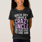 バックオフ私は叔父の熱狂するギフトTシャツを持っている Tシャツ (正面)