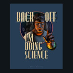 バックオフ：私はSCIENCE （16x20インチ）をやっている ポスター<br><div class="desc">どの不機嫌科学者も – そしてそれによって、私は他の不機嫌科学者を意味する – それはラボを容赦なくpranceするには十分ではないとのまわりに言う。ラボアシスタントの中にはヒントが出ないものもある。だから「ムアハハ！」に行っても切れない。イゴール（またはイゲット）は単にマストドンとイカのハイブリッド離れや、ディスソルボ線や精神融解サイコ・サイクロトロンと一緒に一人ではなく、明らかに州するだけだ。下がれ。私は科学をやっている。これを職場で目立たしく投稿すると、この「ソーシャルスキル」のビジネスが本当に何に関わっているかにあなたのビール、レトルトやバーから頭を持ち上げる必要が決してないことを保証す疑問に思る。なぜ気にする？いずれにせよ、彼らは全て後でケージに入る。</div>