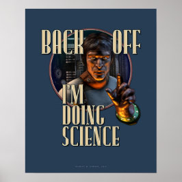 バックオフ：私はSCIENCE （16x20インチ）をやっている ポスター