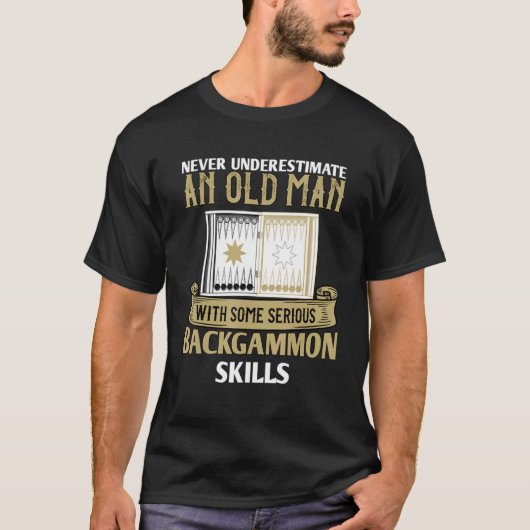 バックギャモン選手ことわざ決してOlを過小評価しない Tシャツ (正面)