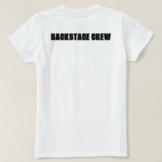 バックステージのクルーのために Tシャツ (デザイン裏面)