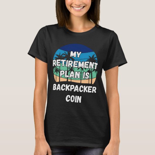 バックパッカーコインCrypto私の退職計画はBackp Tシャツ (正面)