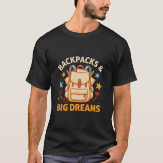 バックパックと大きな夢 Tシャツ、バックトゥスクール Tシャツ