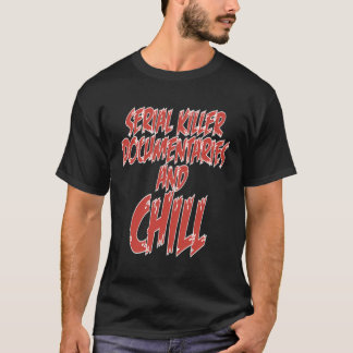 バックプリントシリアルキラードキュメンタリーChill Tv Bi Tシャツ