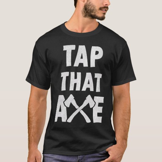 バックプリント Tap that Axe Tシャツ (正面)