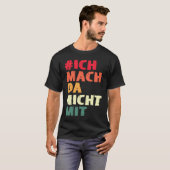 バックプリントIch mach da nicht mit Own Minung und Aus Tシャツ (正面フル)