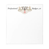 バッジ付きBadger_プロフェッショナルBadger...より良い ノートパッド (正面)