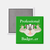 バッジ付きBadger_プロフェッショナルBadger...より良い マグネット (正面/裏面)