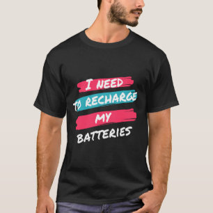 バッテリーを充電する必要がある Tシャツ