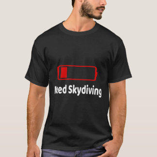 バッテリー不足スカイダイビング活動趣味ギフト Tシャツ