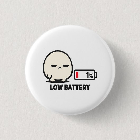 バッテリー残量1% - かわいい疲れたキャラクターのミニマリストA 缶バッジ (正面)