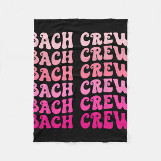 バッハCrewザブライドブライダルパーティバチェロレッテMatc フリースブランケット