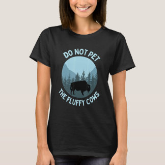 バッファローバイソンのふわふわした牛イエローストをペットにしない Tシャツ