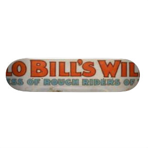 バッファローBill' sの野生の西ショー スケートボード
