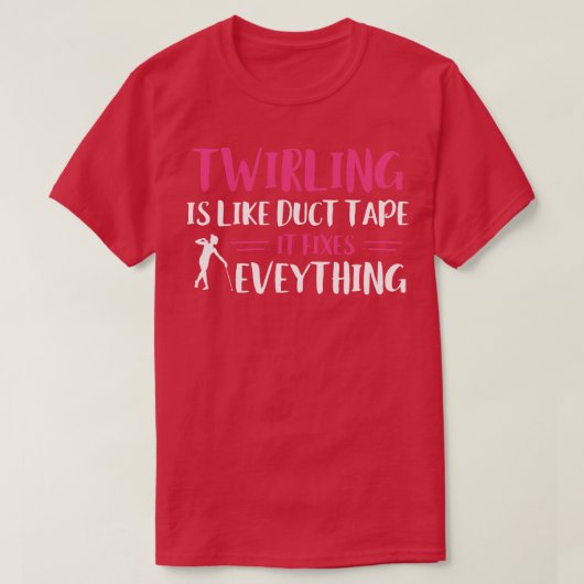 バトントワイラーの巻き締め全てマホおもしろいを修正 Tシャツ (デザイン正面)