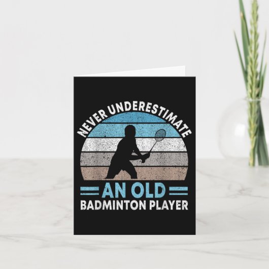 バドミントンの古い選手のシャトルを決して過小評価しない カード (正面)