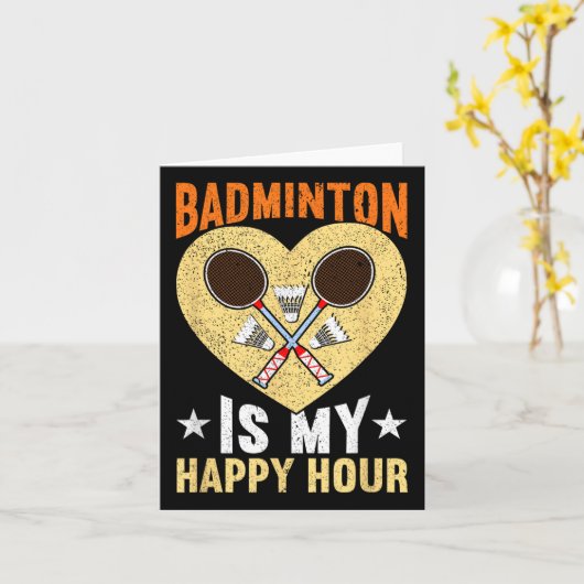 バドミントンは私のハッピーアワーおもしろいバドミントン カード (黄色い花)
