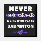 バドミントンをする女の子を決して過小評価しな遊い。 マグネット (正面)