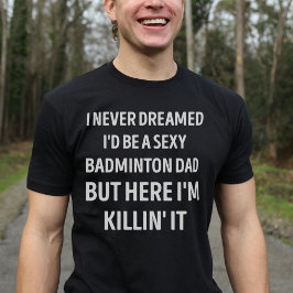 バドミントンパパおもしろいパパジョーク Tシャツ