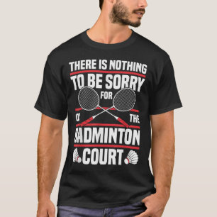 バドミントンラケットは申し訳なくシャトルバドミントンプレーヤー Tシャツ