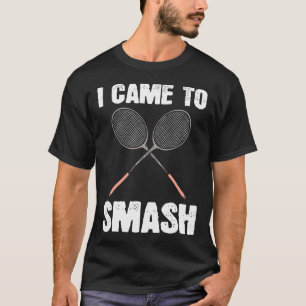 バドミントンラケットをぶっ壊す楽しみ Tシャツ