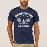 バドミントン凡例 Tシャツ<br><div class="desc">バドミントン素晴らしレジェンド文字、シャトルコックの画像とクロスのラケットとtシャツ。</div>