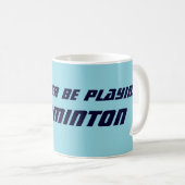 バドミントン派のための面白いスポーツグッズ コーヒーマグカップ (正面右)