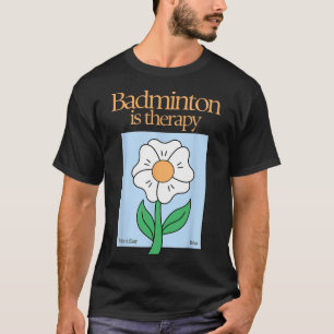 バドミントンisセラピーラケットスポーツストレスレリーフ、 浮き彫りミ tシャツ