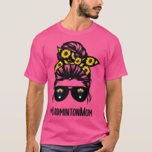 バドミントンmom messy bun hair sunflowerバドミントンl tシャツ