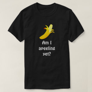バナナのしゃれのユーモア-私はまだApeelingか。 Tシャツ