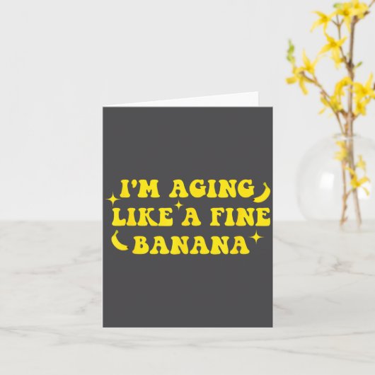 バナナのように熟成してるよ 面白い老人の名言 カード (黄色い花)