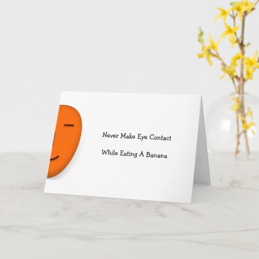 「バナナを食べながら絶対に目を合わせるな」 - 笑える名言、賢明な助言、おもしろくてユーモアに溢れ、 カード (黄色い花)